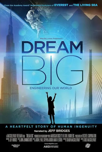 The image shows the official poster for the 2017 documentary film Dream Big: Engineering Our World.
