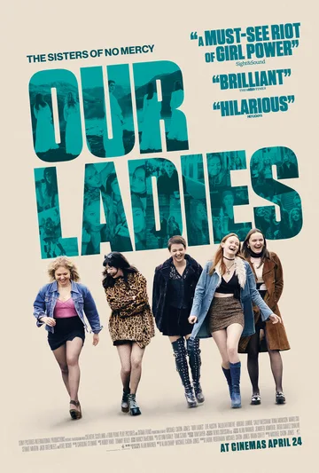 The image is the theatrical release poster for the 2019 Scottish coming-of-age comedy-drama film Our Ladies.